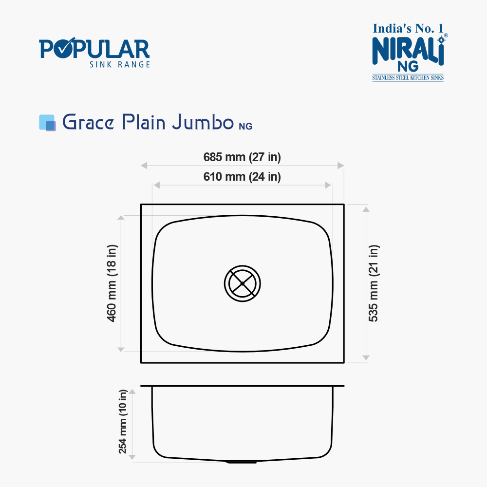 SS SINK 1.0 BOWL W/O DRAIN BOARD (DEPTH 10  ) GRACE PLAIN JUMBO - NIRALI -  ( GLOSSY - POPULAR SINK RANGE - 685x535 mm - 27inchX21inch )